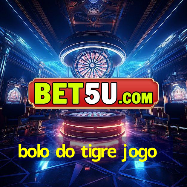 bolo do tigre jogo